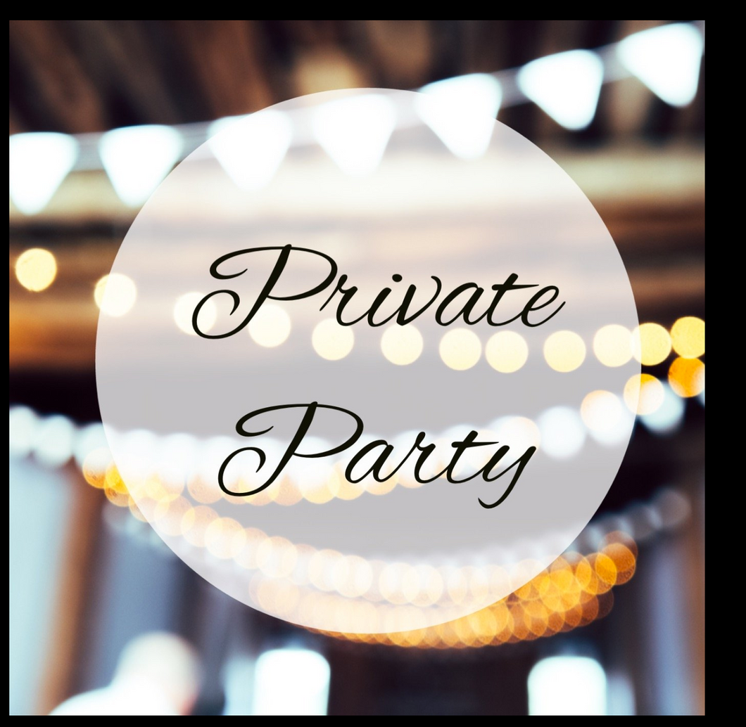 Tuesday 12/07/21 Private Party Deposit 6:30-9